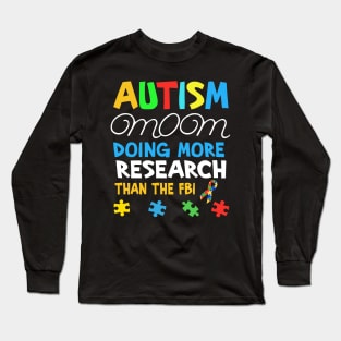 Funny Autism Mom Doing More Long Sleeve T-Shirt